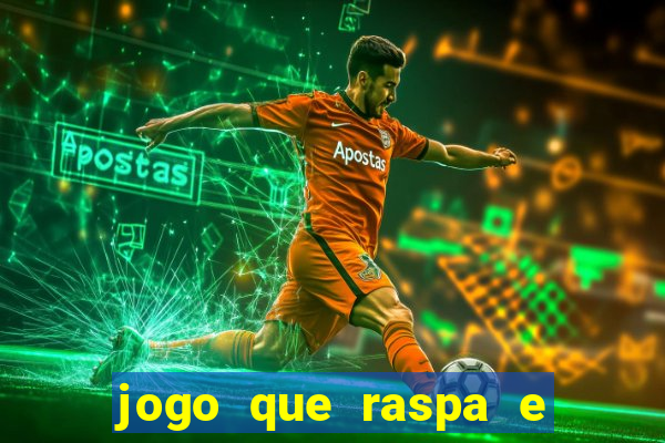 jogo que raspa e ganha dinheiro